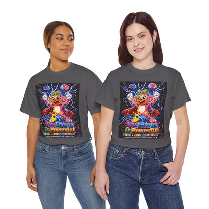 Panz™ Unisex Heavy Cotton™ Tee For Adult – "My Energy is Powerful" Graphic Tee | Smile Universe Collection