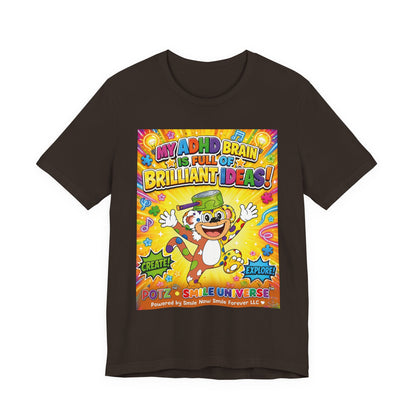 Potz™ Unisex Jersey Short Sleeve Tee – "My ADHD Brain is Full of Brilliant Ideas!" Graphic Tee | Smile Universe Collection