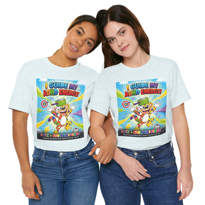 Potz™ Unisex Jersey Short Sleeve Tee – "I Guide My ADHD Energy!" Graphic Tee | Smile Universe Collection