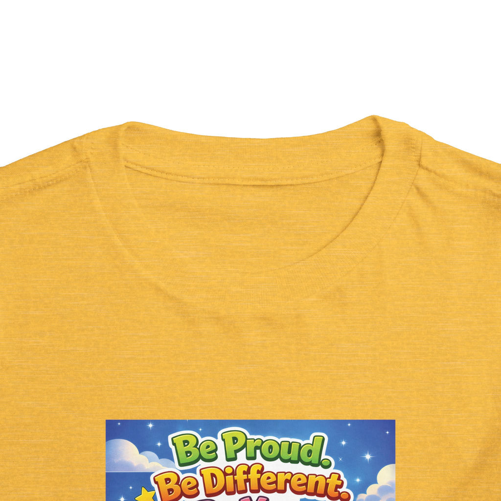 TuBz™ "Be Proud. Be Different. Be You." Toddler T- Shirt - Inspirational Kids Tee
