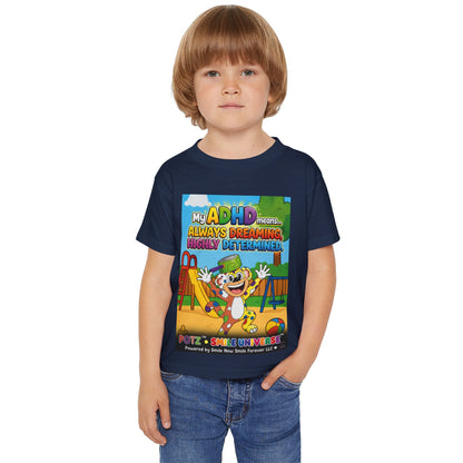Potz™ Heavy Cotton™ Toddler T-Shirt – "My ADHD Means Always Dreaming, Highly Determined" Graphic Tee | Smile Universe Collection