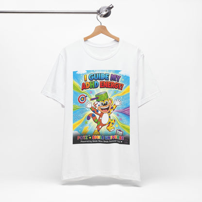Potz™ Unisex Jersey Short Sleeve Tee – "I Guide My ADHD Energy!" Graphic Tee | Smile Universe Collection