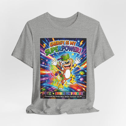 Potz™ Unisex Jersey Short Sleeve Tee – "Energy is My Superpower!" Graphic Tee | Smile Universe Collection