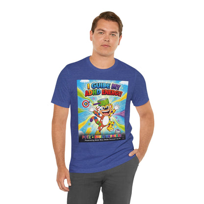 Potz™ Unisex Jersey Short Sleeve Tee – "I Guide My ADHD Energy!" Graphic Tee | Smile Universe Collection