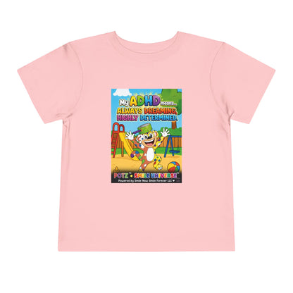 Potz™ Toddler Short Sleeve Tee – "My ADHD Means Always Dreaming, Highly Determined" Graphic Tee | Smile Universe Collection