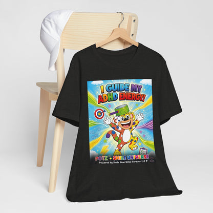 Potz™ Unisex Jersey Short Sleeve Tee – "I Guide My ADHD Energy!" Graphic Tee | Smile Universe Collection