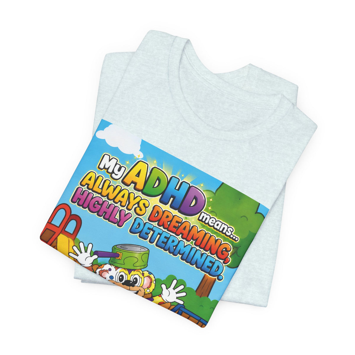 Potz™ Unisex Jersey Short Sleeve Tee – "My ADHD Means Always Dreaming, Highly Determined" Graphic Tee | Smile Universe Collection