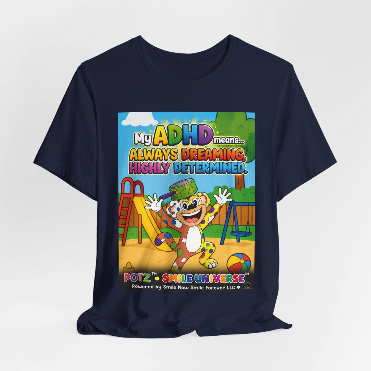 Potz™ Unisex Jersey Short Sleeve Tee – "My ADHD Means Always Dreaming, Highly Determined" Graphic Tee | Smile Universe Collection