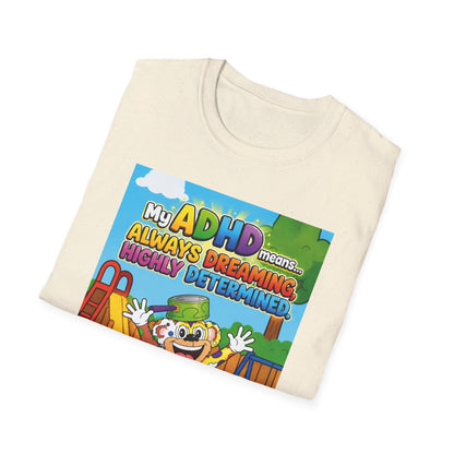 Potz™ Unisex Softstyle T-Shirt – "My ADHD Means Always Dreaming, Highly Determined" Graphic Tee | Smile Universe Collection