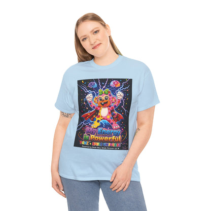 Panz™ Unisex Heavy Cotton™ Tee For Adult – "My Energy is Powerful" Graphic Tee | Smile Universe Collection