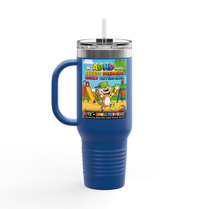 Potz™ Insulated Travel Mug 40oz – "My ADHD Means Always Dreaming, Highly Determined" Graphic Tumbler | Smile Universe Collection
