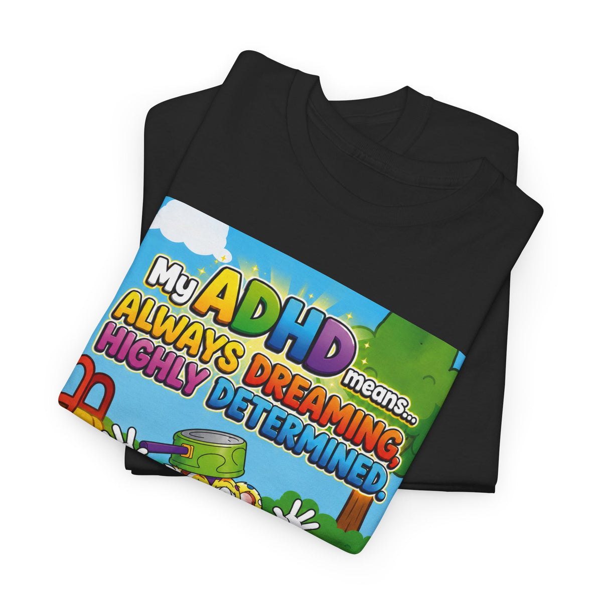 Potz™ Unisex Heavy Cotton™ Tee – "My ADHD Means Always Dreaming, Highly Determined" Graphic Tee | Smile Universe Collection