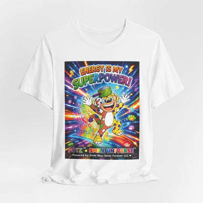 Potz™ Unisex Jersey Short Sleeve Tee – "Energy is My Superpower!" Graphic Tee | Smile Universe Collection