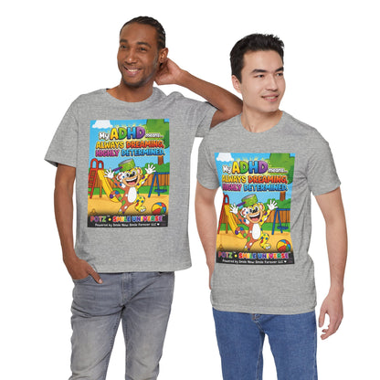 Potz™ Unisex Jersey Short Sleeve Tee – "My ADHD Means Always Dreaming, Highly Determined" Graphic Tee | Smile Universe Collection