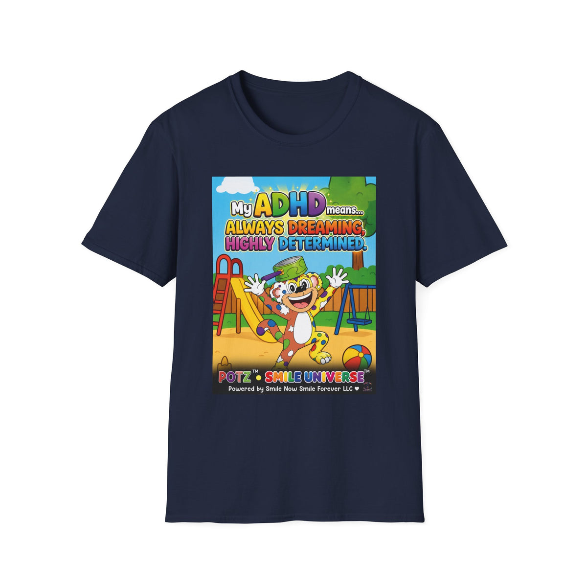 Potz™ Unisex Softstyle T-Shirt – "My ADHD Means Always Dreaming, Highly Determined" Graphic Tee | Smile Universe Collection