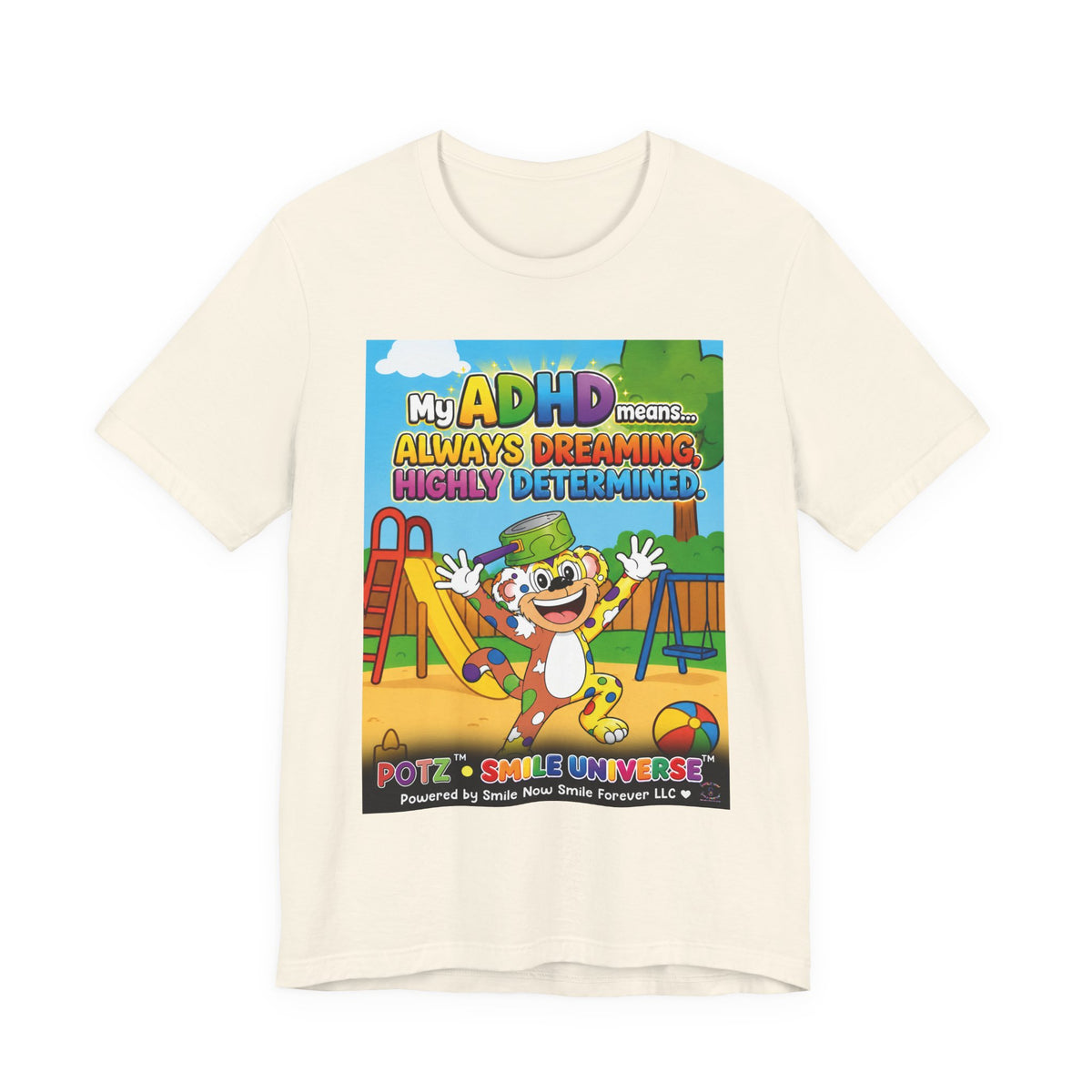 Potz™ Unisex Jersey Short Sleeve Tee – "My ADHD Means Always Dreaming, Highly Determined" Graphic Tee | Smile Universe Collection