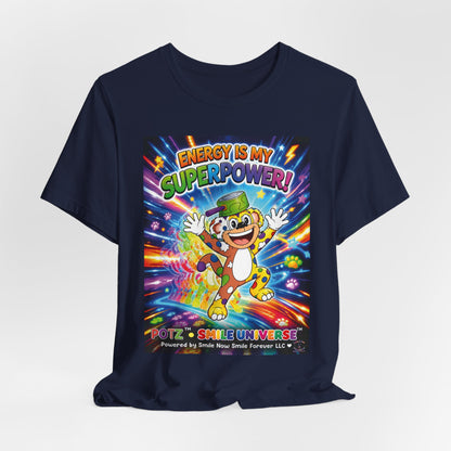 Potz™ Unisex Jersey Short Sleeve Tee – "Energy is My Superpower!" Graphic Tee | Smile Universe Collection